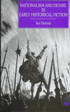 Cover of Nationalism and Desire in Early Historical Fiction