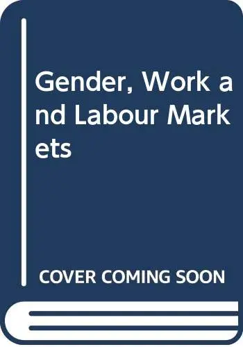 Cover of Gender, Work and Labour Markets
