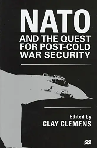 Cover of NATO and the Quest for Post-Cold War Security