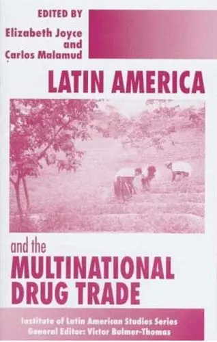 Cover of Latin America and the Multinational Drug Trade