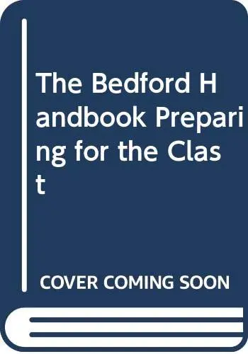 Cover of The Bedford Handbook Preparing for the Clast