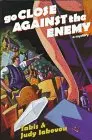 Cover of Go Close Against the Enemy