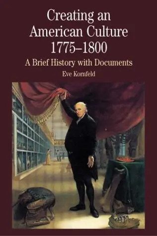 Cover of Creating an American Culture, 1775-1800