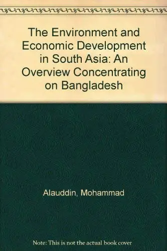 Cover of The Environment and Economic Development in South Asia