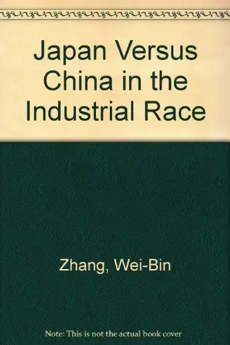 Cover of Japan Versus China in the Industrial Race