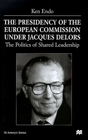 Cover of The Presidency of the European Commission Under Jacques Delors