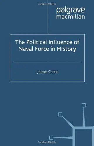 Cover of The Political Influence of Naval Force in History