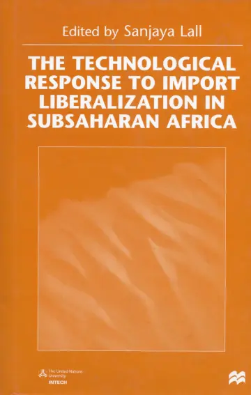 Cover of The Technological Response to Import Liberalization in Subsaharan Africa
