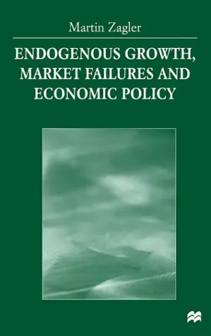 Cover of Endogenous Growth, Market Failures and Economic Policy