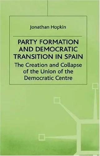 Cover of Party Formation and Democratic Transition in Spain