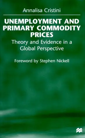 Cover of Unemployment and Primary Commodity Prices