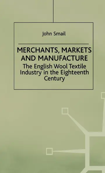 Cover of Merchants, Markets and Manufacture