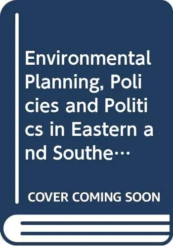Cover of Environmental Planning, Policies and Politics in Eastern and Southern Africa