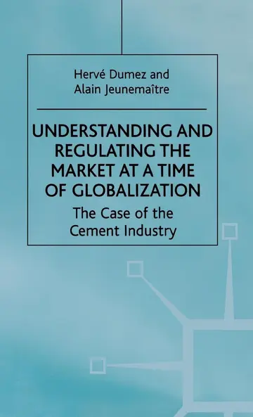 Cover of Understanding and Regulating the Market at a Time of Globalization