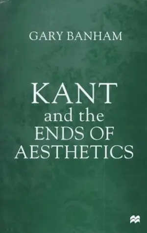 Cover of Kant and the Ends of Aesthetics