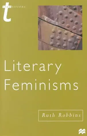 Cover of Literary Feminisms (Transitions (St. Martin's Press).)