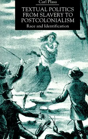 Cover of Textual Politics from Slavery to Postcolonialism