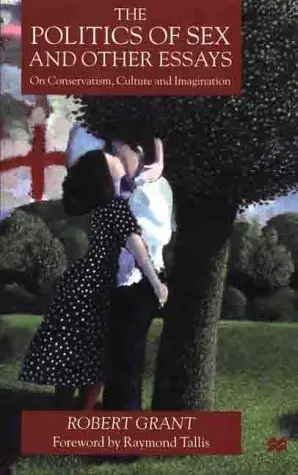 Cover of The Politics of Sex and Other Essays