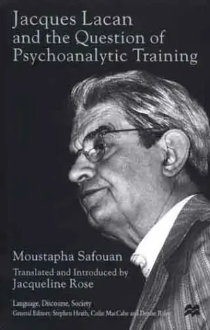 Cover of Jacques Lacan and the Question of Psychoanalytic Training