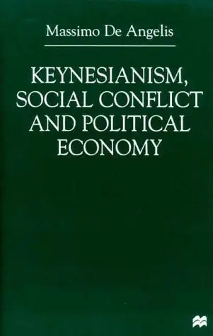 Cover of Keynesianism, Social Conflict and Political Economy