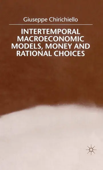 Cover of Intertemporal Macroeconomic Models, Money and Regional Choice