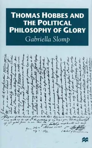 Cover of Thomas Hobbes and the Political Philosophy of Glory