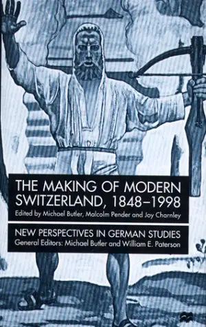 Cover of The Making of Modern Switzerland, 1848-1998