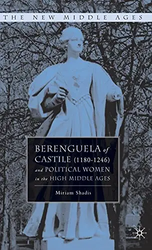 Cover of Berenguela of Castile (1180-1246) and Political Women in the High Middle Ages