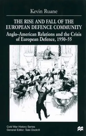 Cover of The Rise and Fall of the European Defence Community