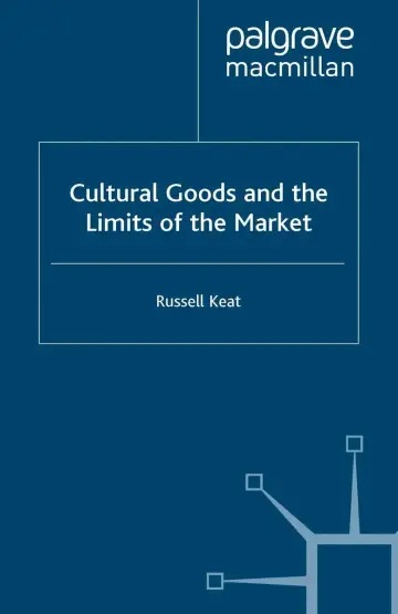 Cover of Cultural Goods and the Limits of the Market