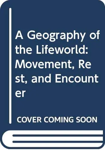 Cover of A Geography of the Lifeworld