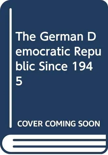 Cover of The German Democratic Republic Since 1945