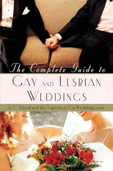 Cover of The Complete Guide to Gay and Lesbian Weddings