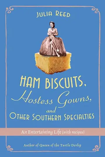 Cover of Ham Biscuits, Hostess Gowns, and Other Southern Specialties