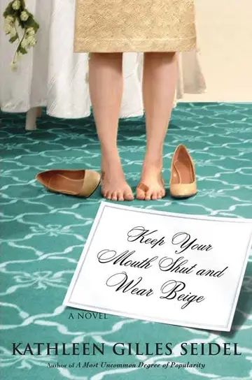 Cover of Keep Your Mouth Shut and Wear Beige
