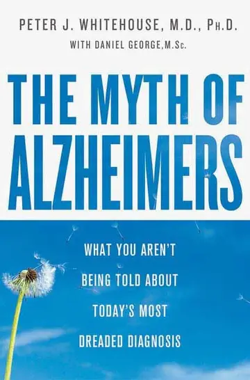 Cover of The Myth of Alzheimer's