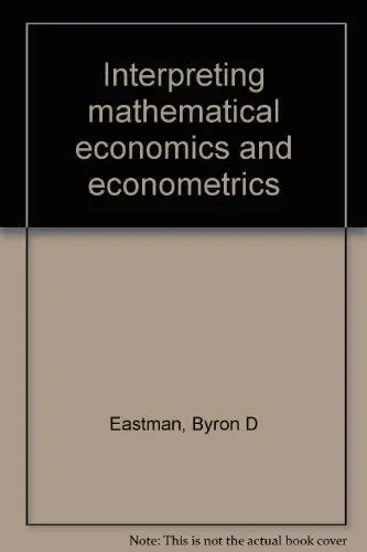 Cover of Interpreting mathematical economics and econometrics