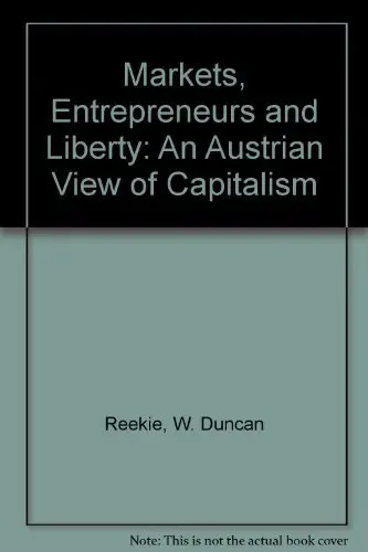 Cover of Markets, Entrepreneurs and Liberty