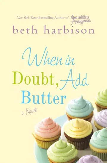 Cover of When in Doubt, Add Butter