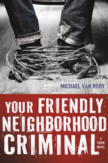 Cover of Your Friendly Neighborhood Criminal