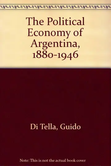 Cover of The Political Economy of Argentina, 1880-1946