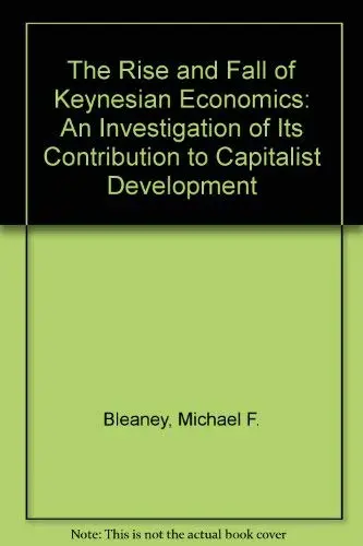 Cover of The Rise and Fall of Keynesian Economics