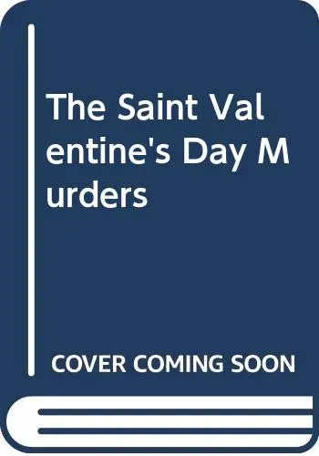 Cover of The Saint Valentine's Day Murders