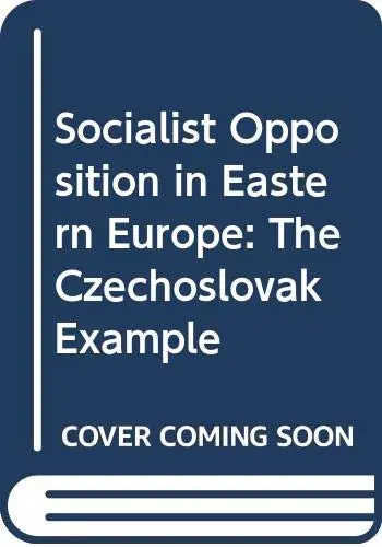 Cover of Socialist Opposition in Eastern Europe