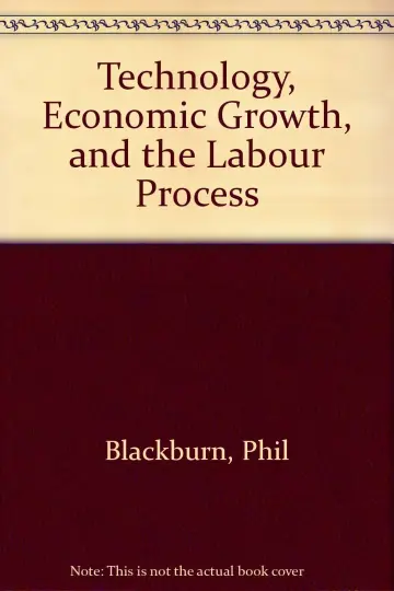 Cover of Technology, Economic Growth and the Labour Process