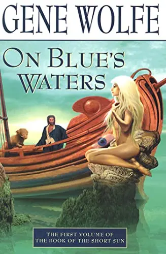 Cover of On Blue's Waters Volume One of 'The Book of the Short Sun'