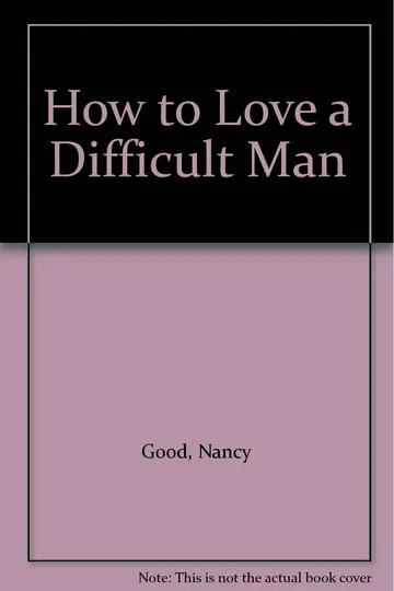 Cover of How to Love a Difficult Man
