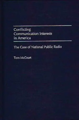 Cover of Conflicting Communication Interests in America