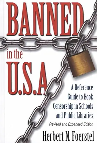 Cover of Banned in the U.S.A.- A Reference Guide to Book Censorship in Schools & Public Libraries Revised & Expanded Edition by Foerstel,Herbert N.. Hardcover