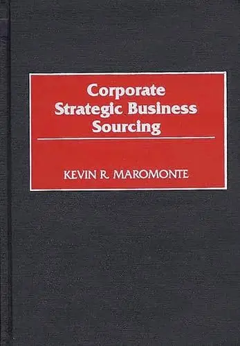 Cover of Corporate Strategic Business Sourcing